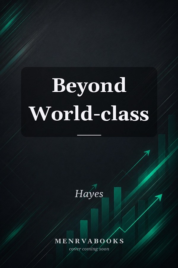 Beyond World-class