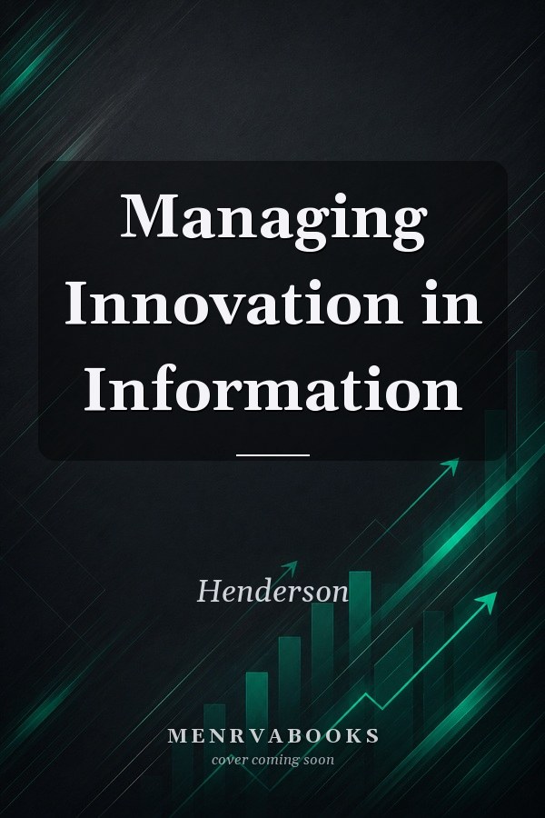 Managing Innovation in Information