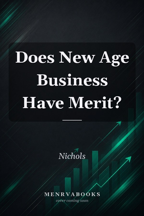 Does New Age Business Have Merit?