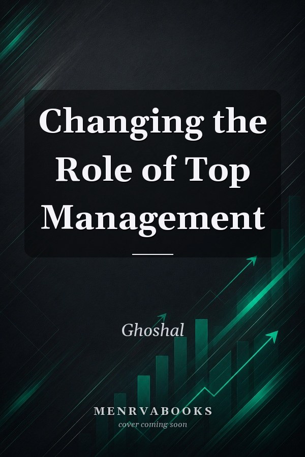 Changing the Role of Top Management
