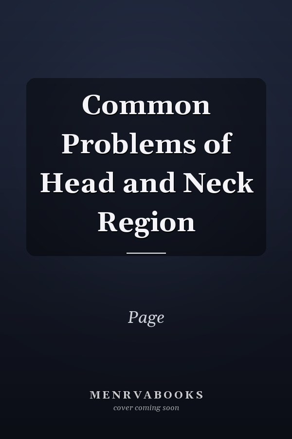 Common Problems of Head and Neck Region