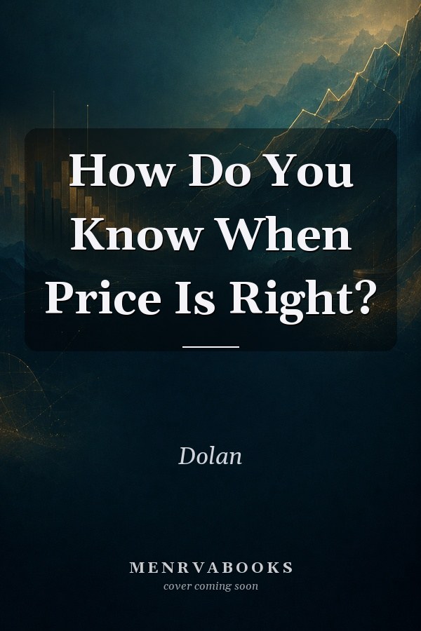 How Do You Know When Price Is Right?