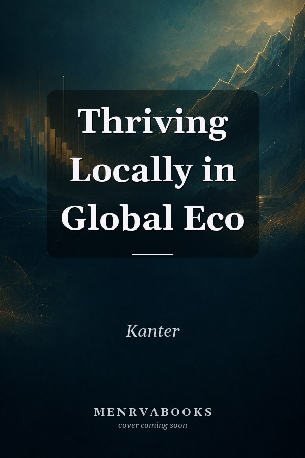 Thriving Locally in Global Eco