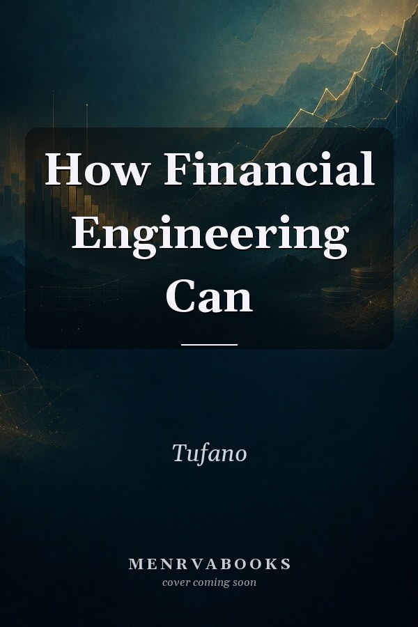 How Financial Engineering Can