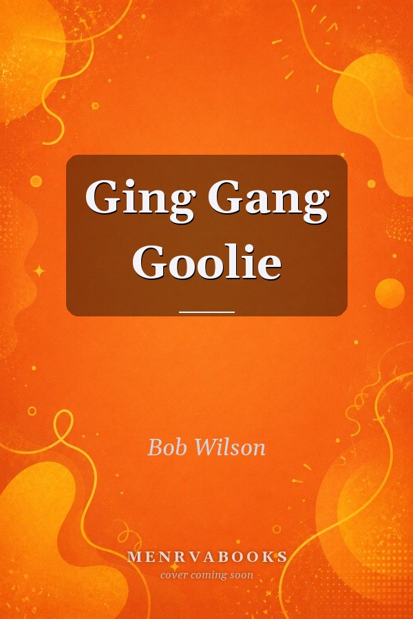 Ging Gang Goolie (Colour Jets)