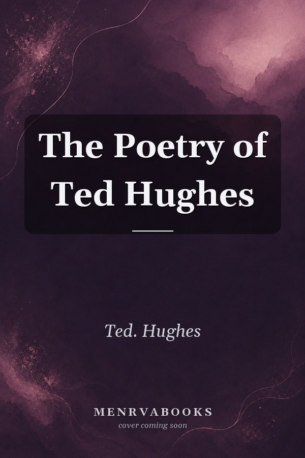 The Poetry of Ted Hughes