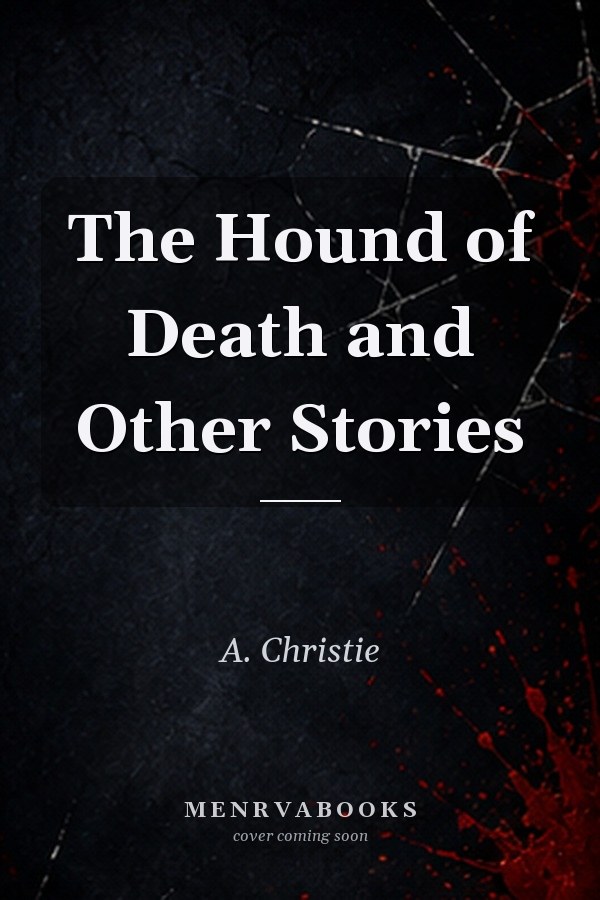 The Hound of Death and Other Stories