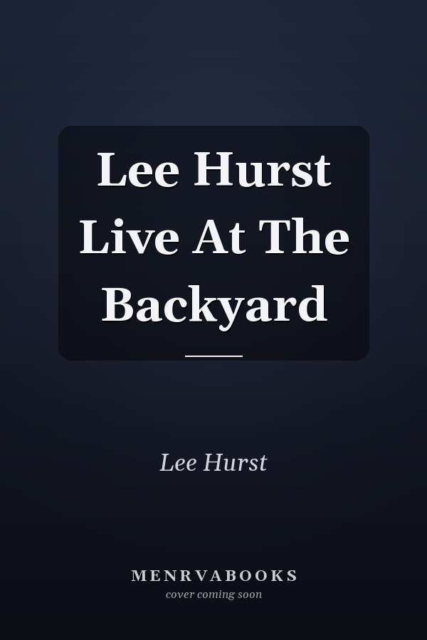 Lee Hurst Live At The Backyard