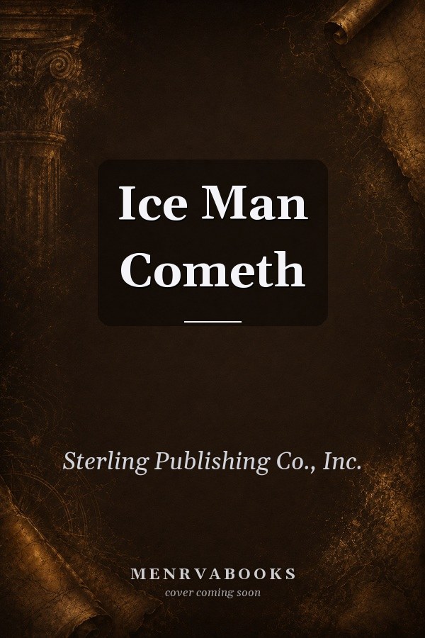 Ice Man Cometh