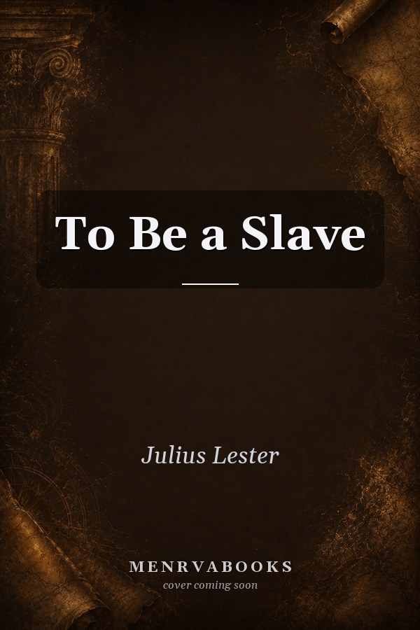 To Be a Slave