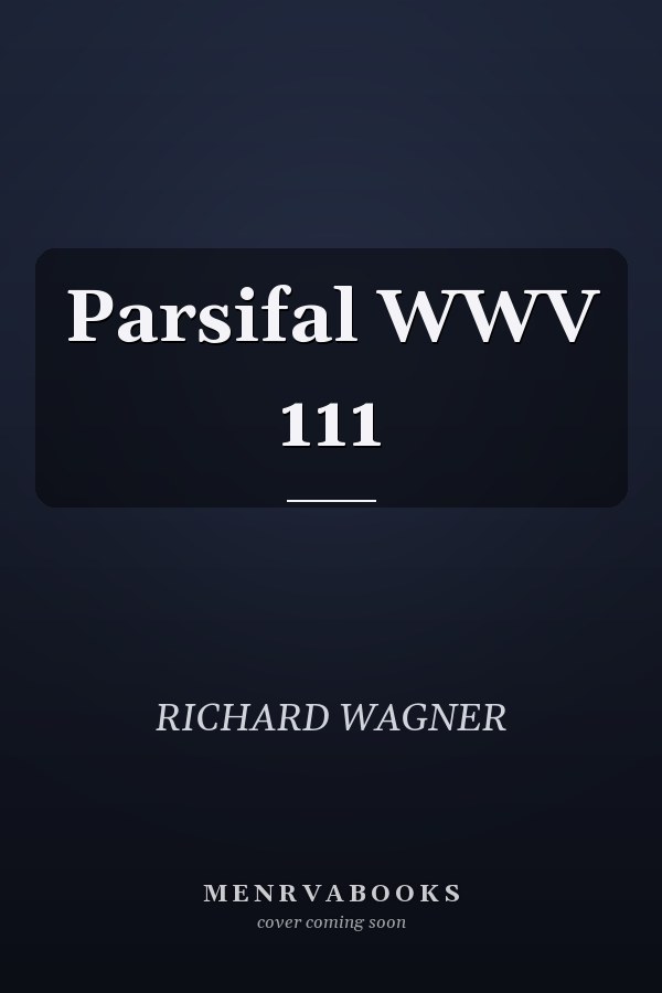 Parsifal WWV 111