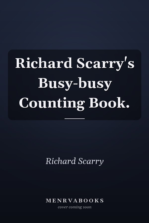 Richard Scarry's Busy-busy Counting Book.