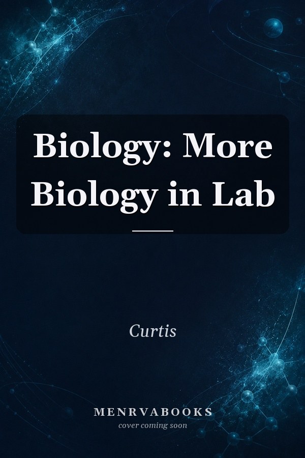 Biology: More Biology in Lab