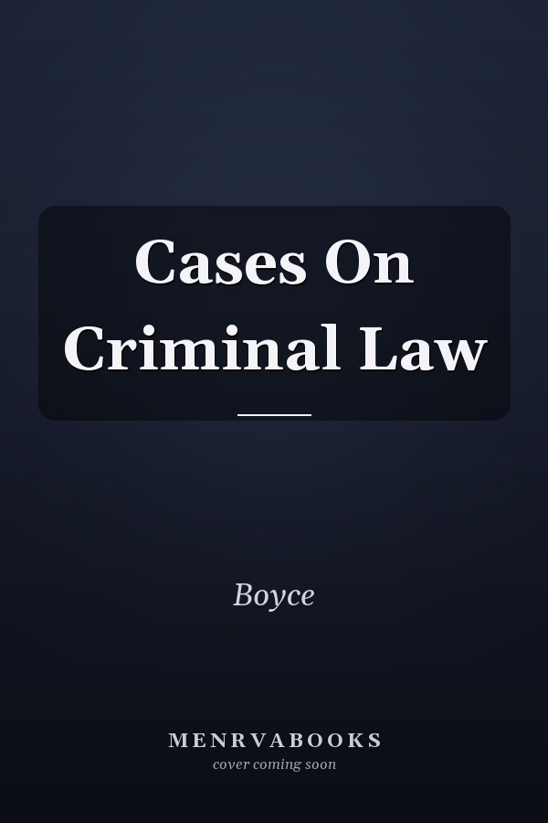 Cases on Criminal Law
