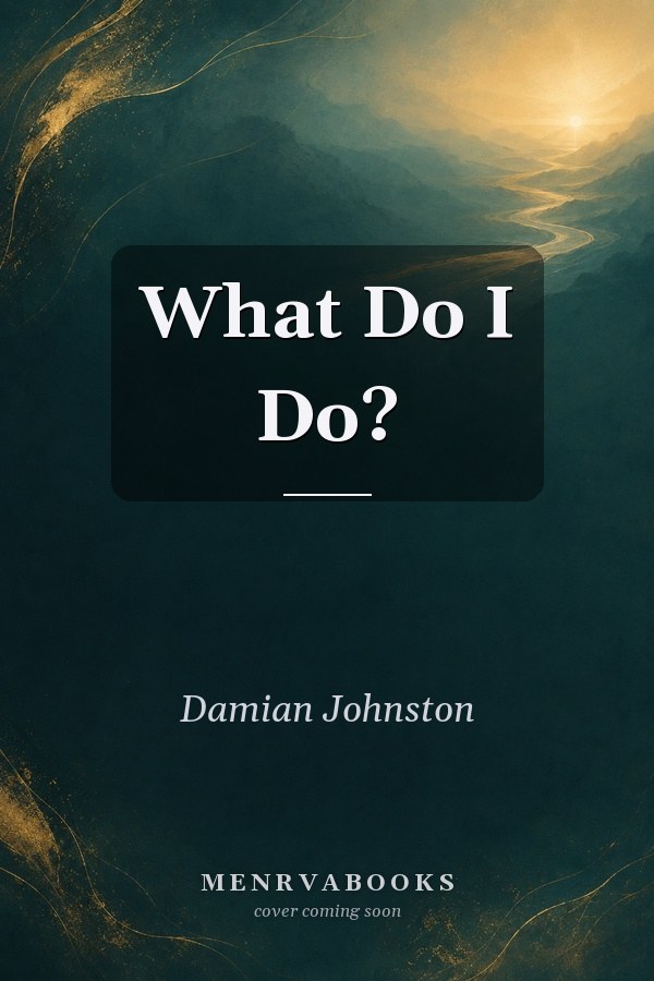 What Do I Do?