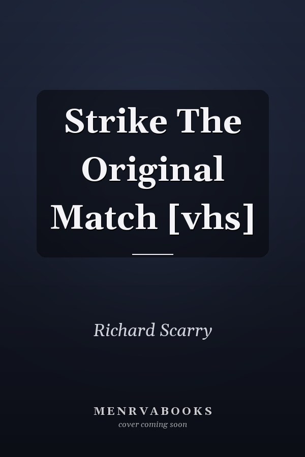Strike The Original Match [vhs]