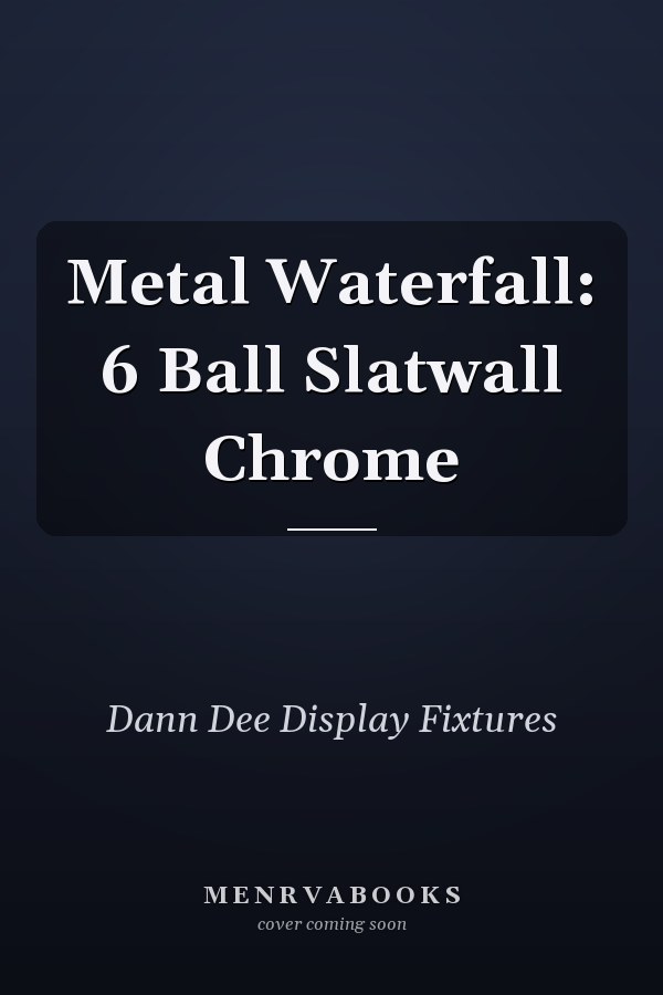 Metal Waterfall: 6 Ball Slatwall Chrome