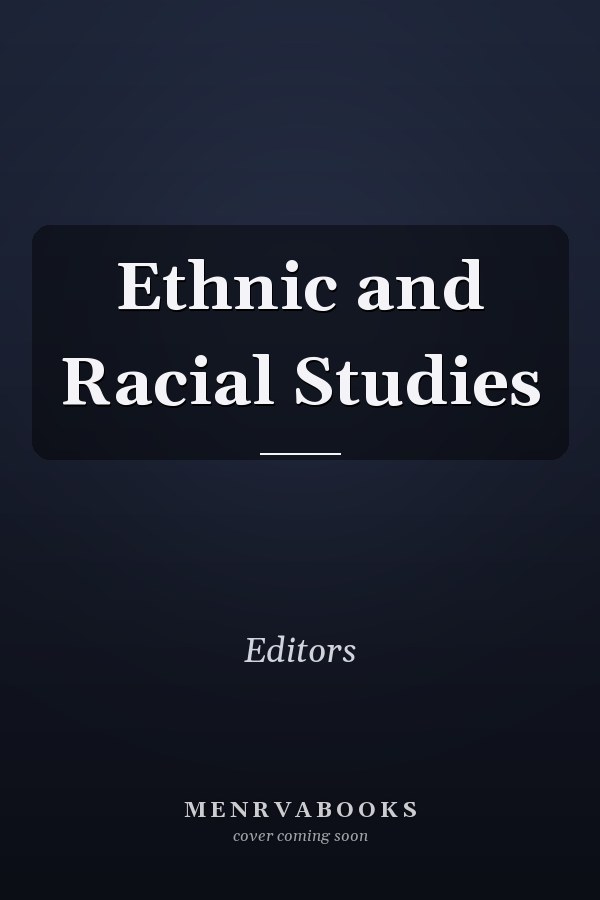 Ethnic and Racial Studies