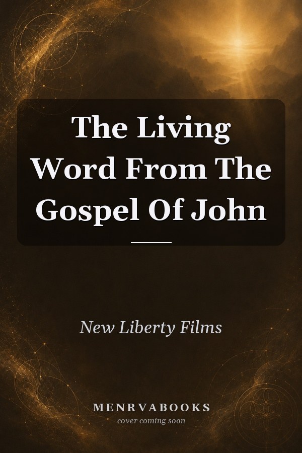 The Living Word From The Gospel Of John