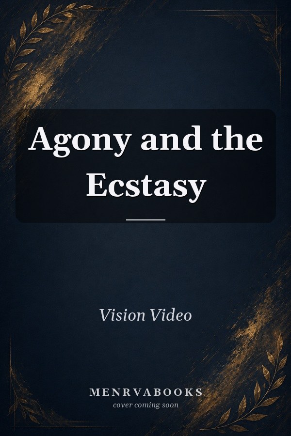 Agony and the Ecstasy