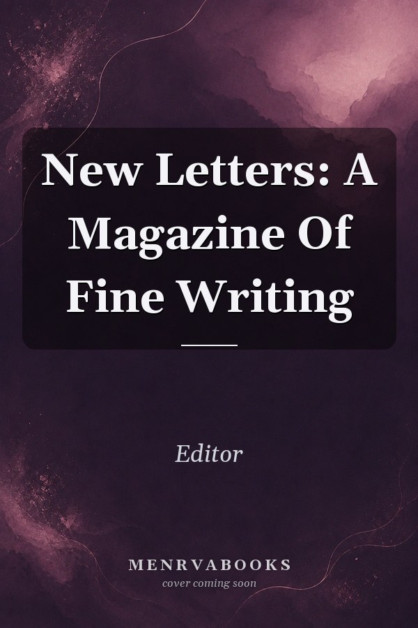 New Letters: A Magazine Of Fine Writing