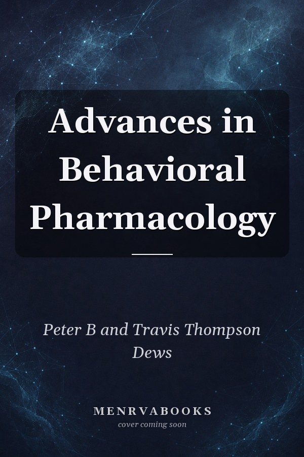 Advances in Behavioral Pharmacology
