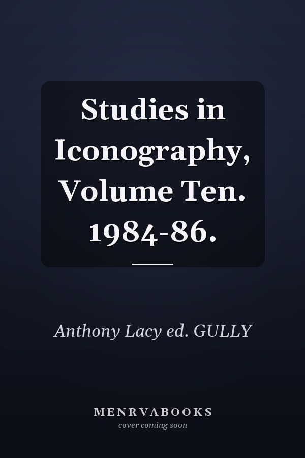 Studies in Iconography: Volume Ten