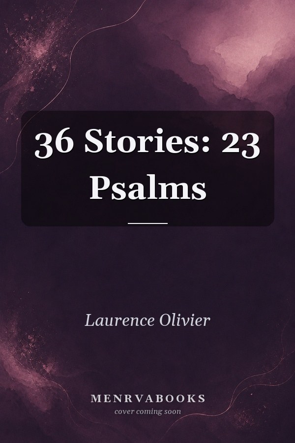 36 Stories: 23 Psalms