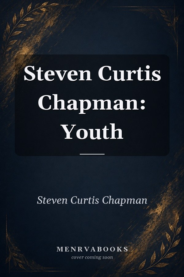 Steven Curtis Chapman Youth