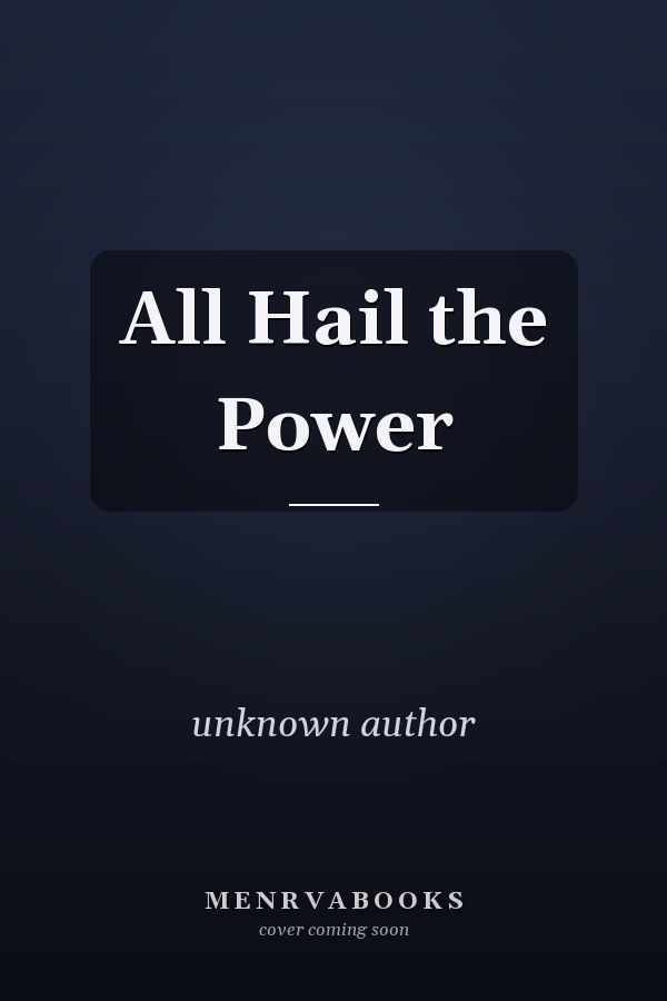 All Hail the Power