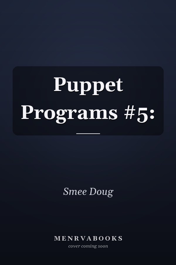 Puppet Programs: 5