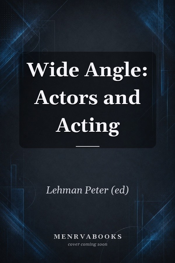Wide Angle: Actors and Acting