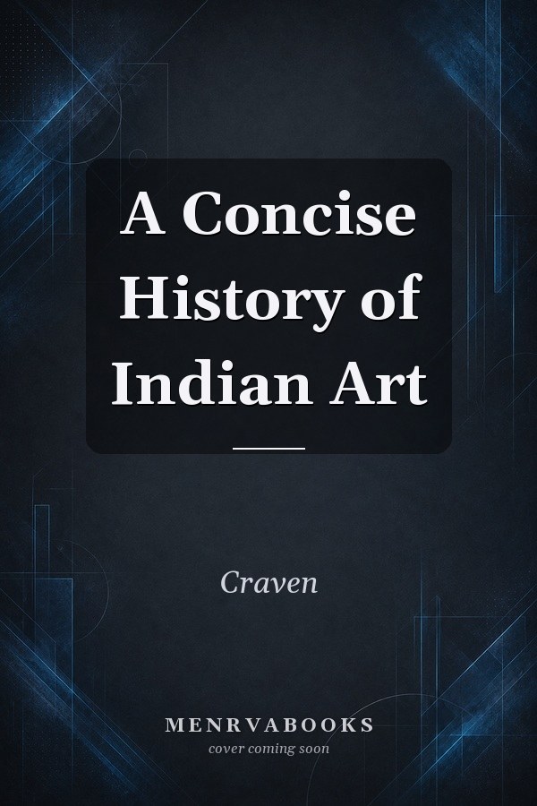 A Concise History of Indian Art