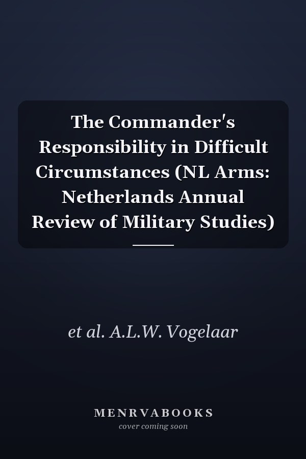 The Commander's Responsibility in Difficult Circumstances