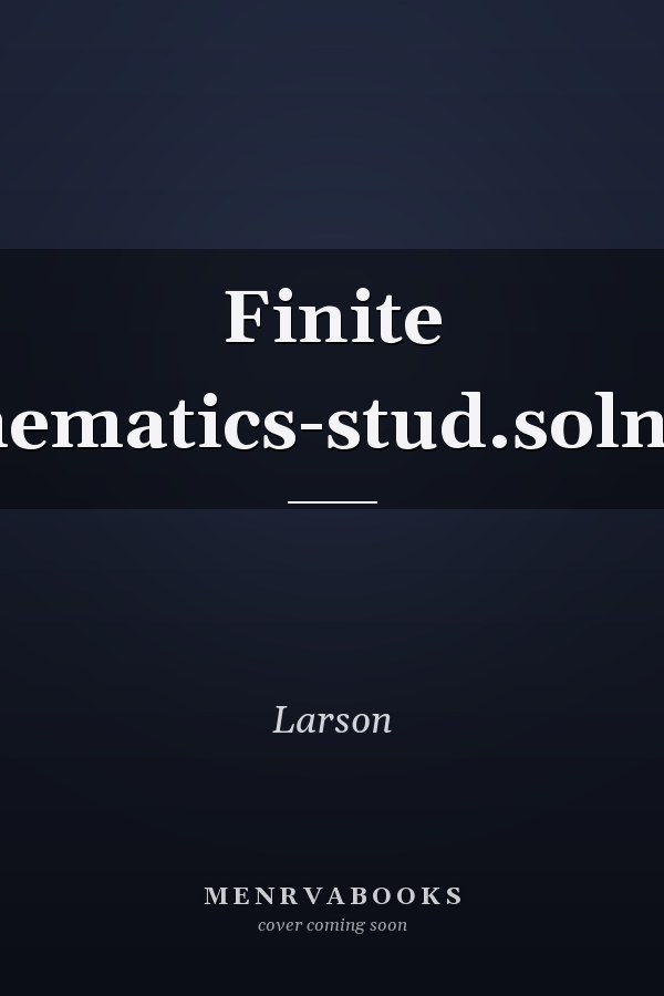 Finite Mathematics: Student Solution Guide