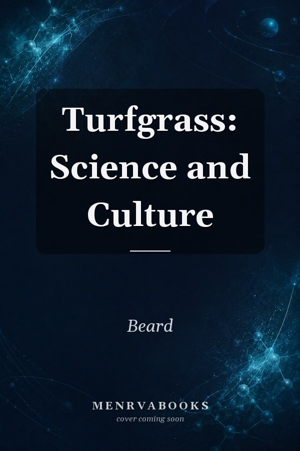 Turfgrass: Science and Culture
