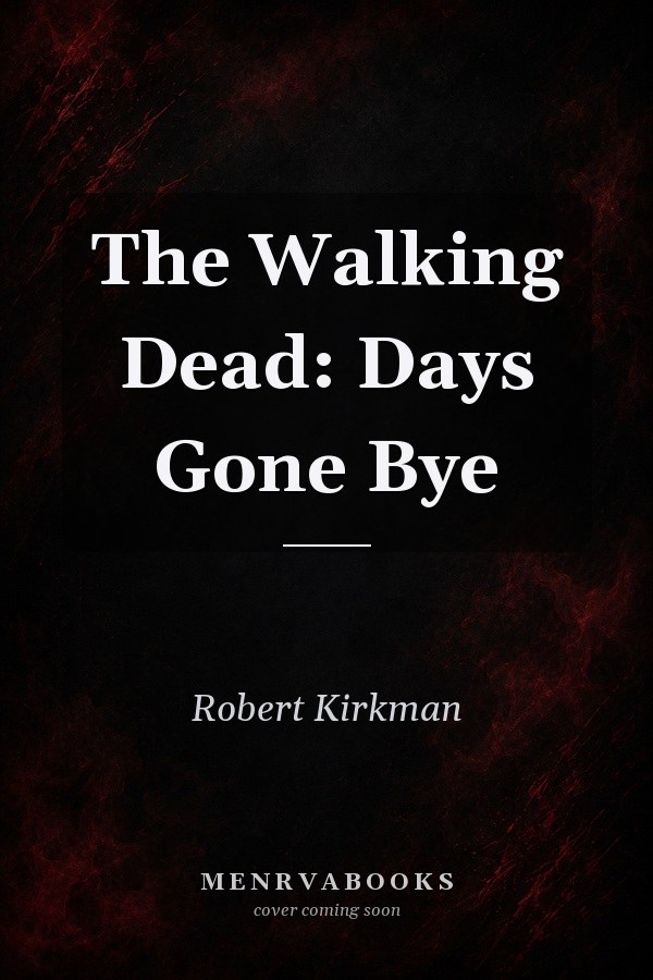 The Walking Dead: Days Gone Bye