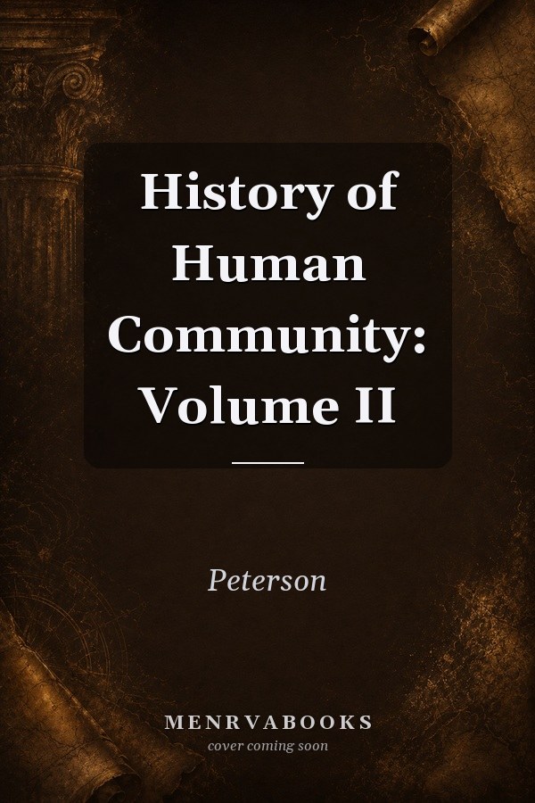 History of Human Community: Volume II
