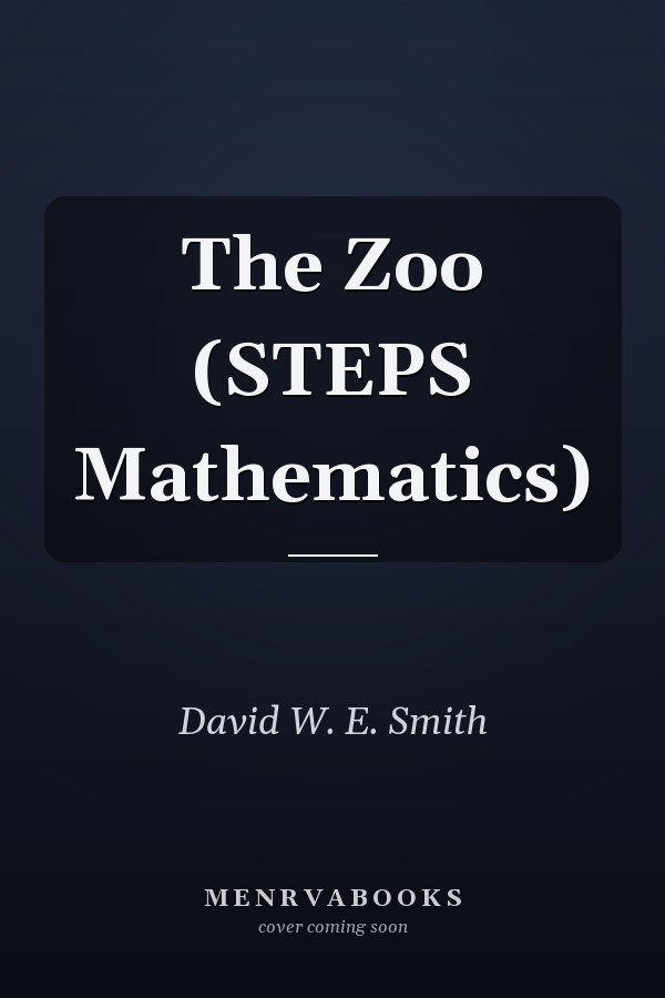 The Zoo (STEPS Mathematics)