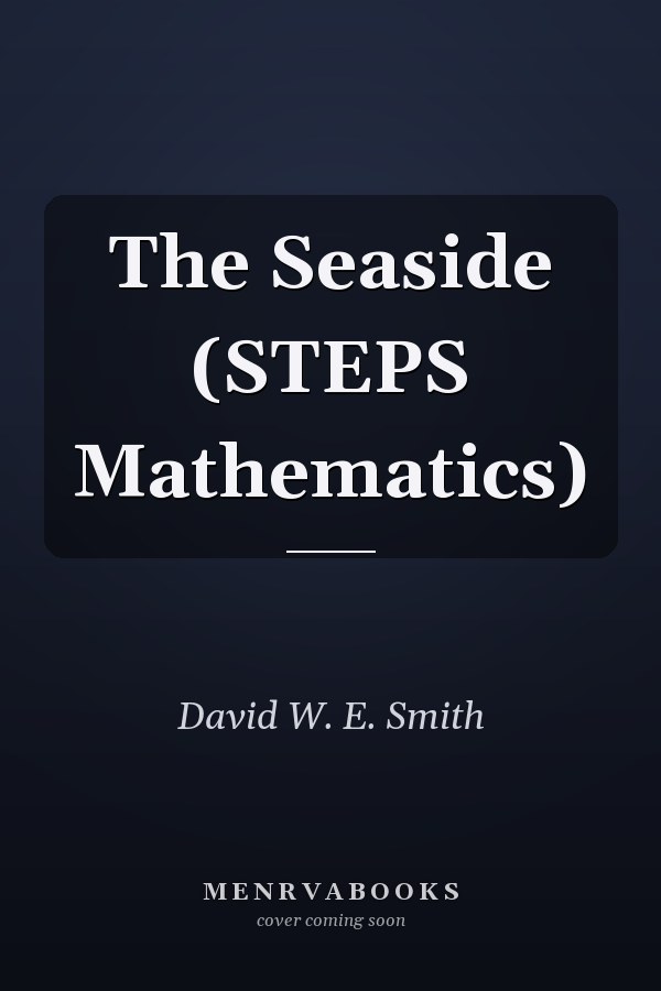 The Seaside (STEPS Mathematics)