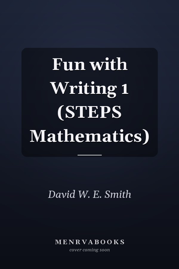 Fun with Writing 1 (STEPS Mathematics)