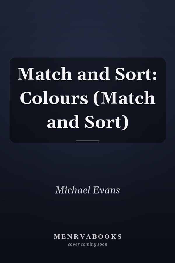Match and Sort: Colours (Match and Sort)