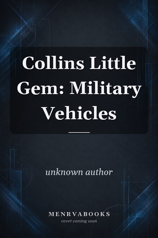Collins Little Gem: Military Vehicles
