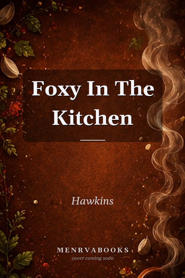 Foxy In The Kitchen