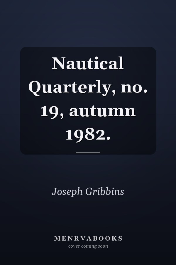 Nautical Quarterly, No. 19