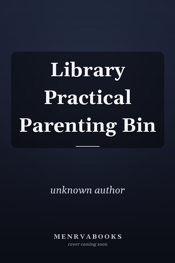Library Practical Parenting Bin