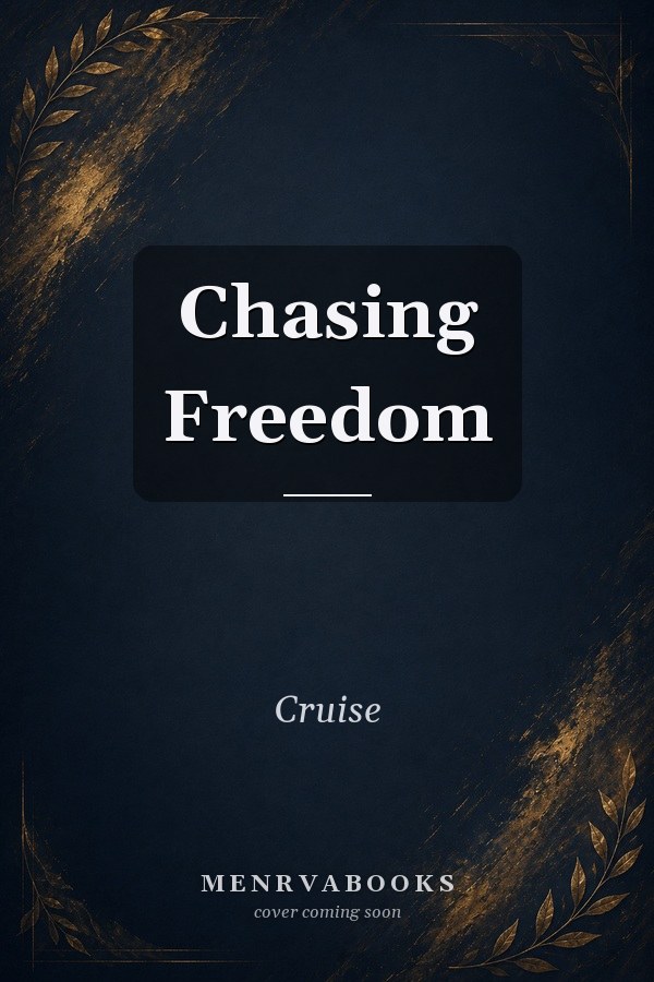 Chasing Freedom