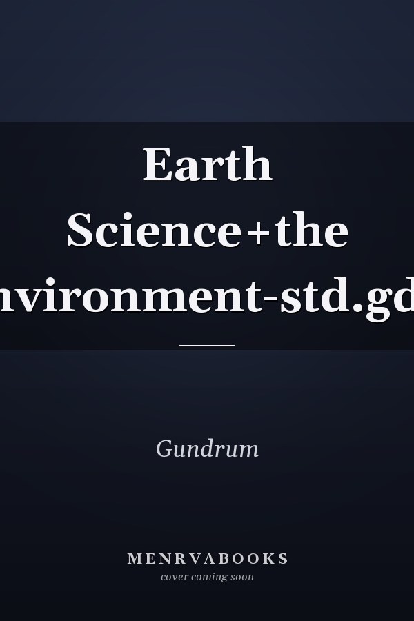 Earth Science and the Environment: Study Guide
