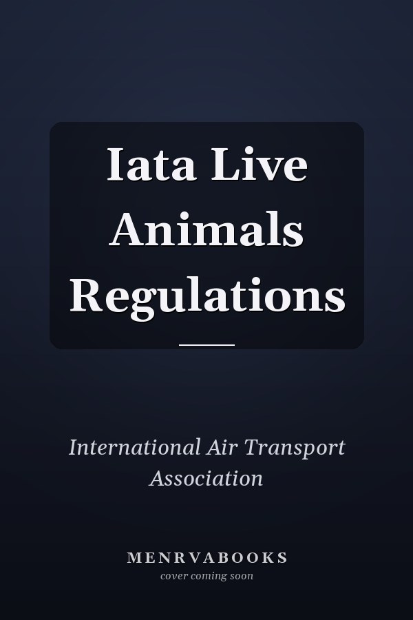 IATA Live Animals Regulations