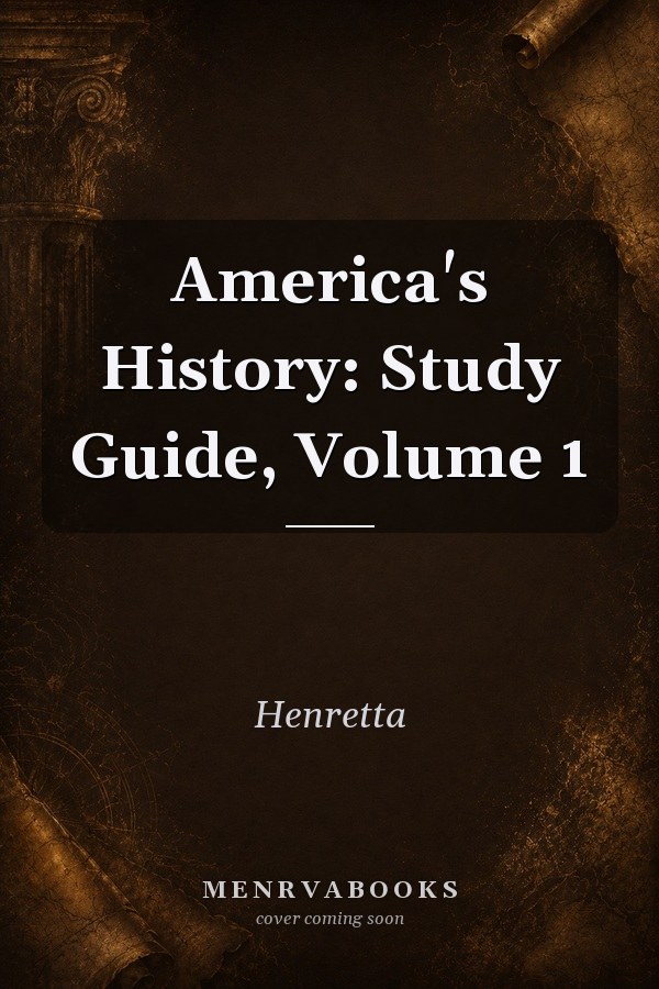 America's History: Study Guide, Volume 1